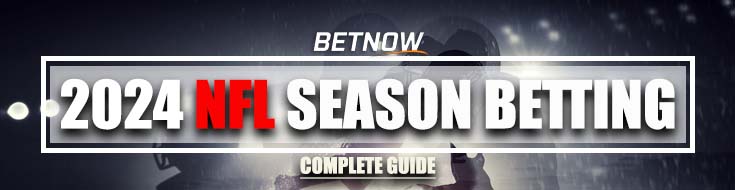 Betting On The 2024 NFL Season A Complete Guide BetNow   A Complete Guide To Betting On The 2024 NFL Season 