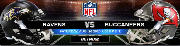 Baltimore Ravens vs Tampa Bay Buccaneers 8/26/2023 Preview