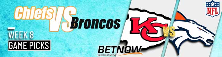 Chiefs Vs Broncos 10/29/2023 Week 8 Odds, Picks And Forecast